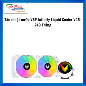 Quạt Tản Nhiệt VSP Infinity Liquid Cooler VCR-240 Đen / Trắng - Hàng Chính Hãng