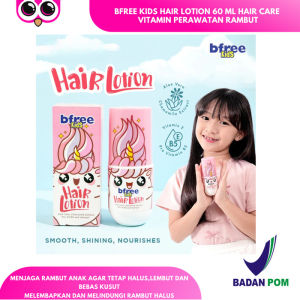 BFREE KIDS HAIR LOTION 60 ML HAIR CARE VITAMIN PERAWATAN RAMBUT