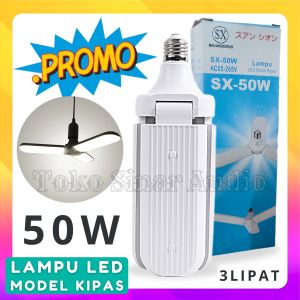 Lampu Led Model Kipas 3 Baling 50 watt Cahaya Putih Sangat Terang Terlaris dan Terjangkau - SX-50W