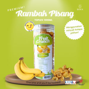 FRUIT CRUNCH RAMBAK BUAH PISANG PREMIUM TOPLES 1300ml ENAK SEHAT HEALTHY SNACK MANIS TANPA GULA TAMBAHAN