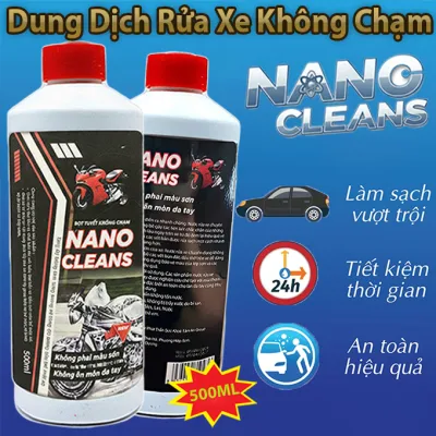 Dung dịch rửa xe không chạm NANO CLEANS 500ml Chính hãng – Rửa ô tô xe máy sạch bong an toàn hiệu quả
