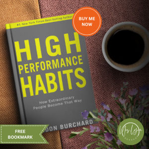 High Performance Habits: How Extraordinary People Become That Way by Brendon Burchard (Paperback)