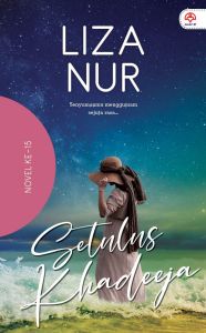 Setulus Khadeeja [Liza Nur] [Novel Melayu | Novel Cinta] [Alaf 21]