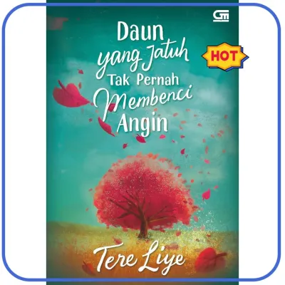 ⭐ ⭐READY STOCK⭐ ⭐ ☃Daun Yang Jatuh Tak Pernah Membenci Angin by Tere Liye | Romance | Indonesian Literature★