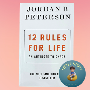 12 Rules For LIfe An Antidote To Chaos by Jordan B. Peterson