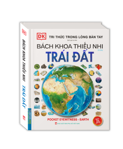 sách - Tri thức trong lòng bàn tay - Bách khoa thiếu nhi Trái Đất (bìa cứng) - sách bản quyền