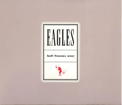 CD Audio เพลงสากล Eagles - Hell Freezes Over (1994) บันทึกจากแผ่นแท้ คุณภาพเสียง 100%