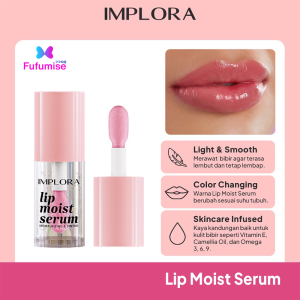 IMPLORA Lip Moist Series | Essence | Serum | Lip Oil | Perawatan Bibir | BPOM | FUFUMISE