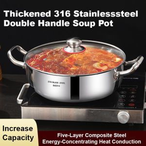 Thickened 316 Stainless Steel Double Ear Soup Pot for Family Users  High Temperature Resistance  Five-layer Composite Steel  Scratch-resistant