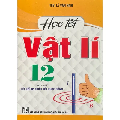 Sách - Học tốt vật lí 12 ( dùng kèm SgK kết nối tri thức với cuộc sống )