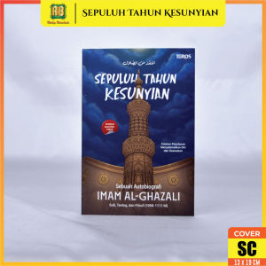 Biografi Sepuluh Tahun Kesunyian Sebuah Autobiografi Imam Al Ghazali Penerbit Turos Buku Islam