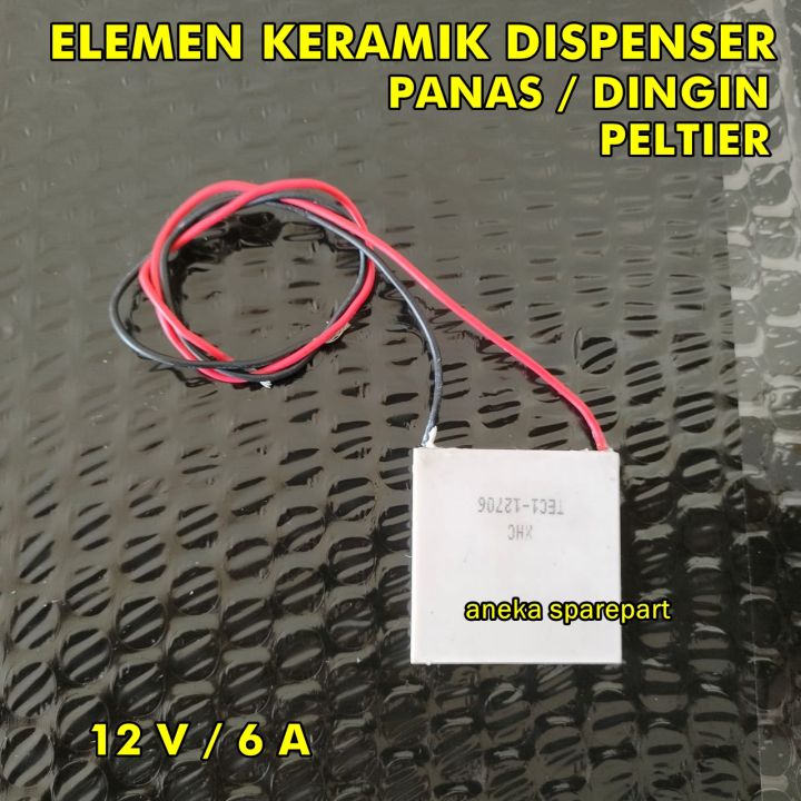 ELEMEN KERAMIK PANAS DINGIN ELEMEN DISPENSER PELTIER Lazada