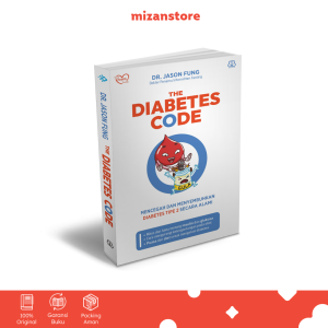 The Diabetes Code: Mencegah dan Menyembuhkan Diabetes Tipe 2 Secara Alami - Jason Fung | Buku Nonfiksi Kesehatan