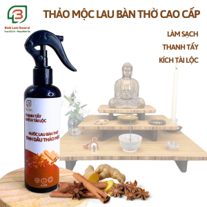 Nước lau bàn thờ Thảo mộc lau bàn thờ cao cấp Bình Lam Natural giúp làm sạch diệt ẩm mốc kích tài lộc tăng vượng khí mang lại may mắn 260ml