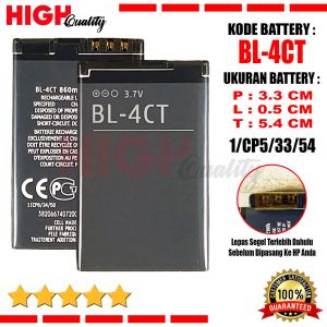 Baterai Battery High Quality BL-4CT BL4CT For Type Hp Nokia 2720 Fold 5310 5630 6600 Fold 6700 Slide 7210 7230 7310 X3 X3-00 Ukuran Batre Panjang : 3.3cm Tebal : 0.5cm Tinggi : 5.4cm