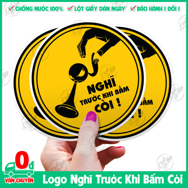 Combo 5 logo đường kính 10cm sticker chống nước Nghĩ Trước Khi Bấm Còi ...