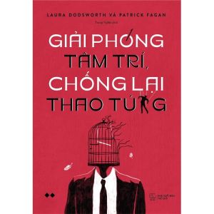 Giải Phóng Tâm Trí Chống Lại Thao Túng