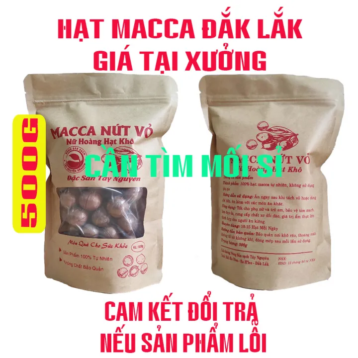 Hạt Mắc ca nứt vỏ Việt Nam - hạt Macca Dak lak - Hạt mac ca tây nguyên ( Vỏ mỏng - loại 1 - thơm ngon) - Bịch 500g