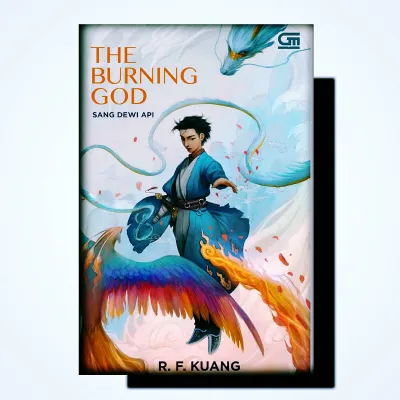 The burning God - sang dewi api - Bahasa indonesia By R.F. Kuang