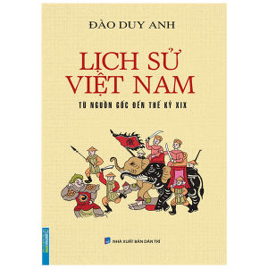 Sách - Lịch sử Việt Nam từ nguồn gốc đến thế kỷ XIX (bìa mềm)
