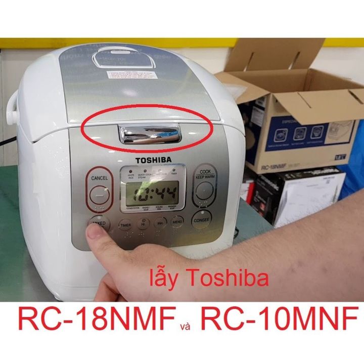 COMBO%202%20L%E1%BA%ABy%20n%E1%BB%93i%20c%C6%A1m%20%C4%91i%E1%BB%87n%20Toshiba%201.8%20l%C3%ADt%20RC-18NMF/18NTFV;%20RC-10NMF/10NTFV%20M%E1%BA%ABu%20m%E1%BB%9Bi%20-%20Image%203