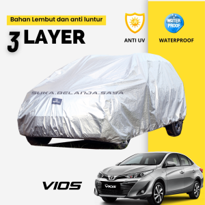 3 LAYER OUTDOOR PREMIUM Body Cover Mobil Vios Sarung Mobil vios limo vios gen 1 vios gen 2 vios gen 3 vios gen 4 all new vios new vios 2024 city honda city z sedan city mobil city hb city hatchback city gm2 accord maestro accord cielo accord vti camry hrv