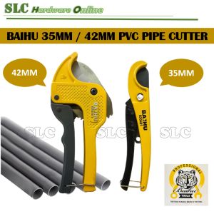 [White Tiger] BAIHU HEAVY DUTY PIPE CUTTER PVC / ALLUMINIUM / PLASTICS TUBE CUTTER / PEMOTONG PAIP PVC / ALLUMINIUM / PLASTIK 35MM/42MM