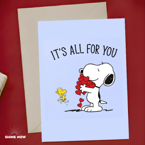 Snoopy Love Card | Peanuts Inspired Cute Romantic Card | “It’s All For You” Gift Card