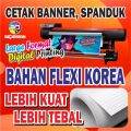 Cetak Banner Spanduk Baliho Murah - Bahan FLEXI KOREA - Lebih Tebal - Lebih Kuat - Lebih Tahan Lama. 