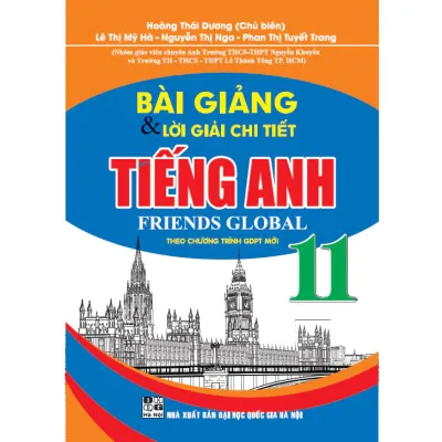 Sách - Bài giảng và lời giải chi tiết tiếng Anh 11 (theo chương trình GDPT mới Friends Global) - HA