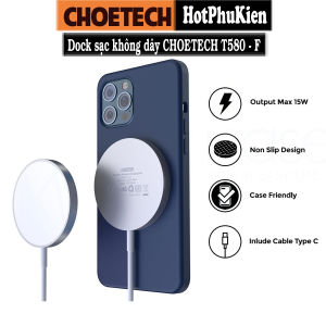Đế sạc từ tính không dây sạc nhanh 15W chuẩn Qi hiệu CHOETECH T580-F - sạc được cho tất cả thiết bị hỗ trợ sạc không dây chip sạc thông minh công nghệ sạc nhanh và an toàn (bảo hành 3 tháng 1 đổi 1) - Phân phối bởi Hotphukien