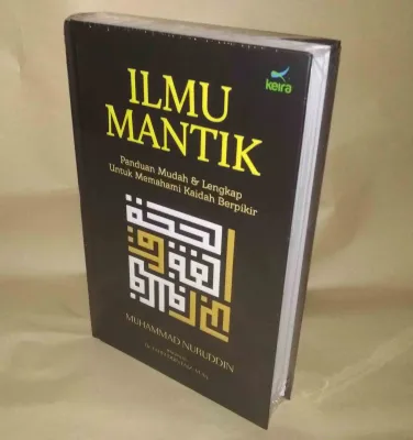 Buku Ilmu Mantik : Panduan Mudah & Lengkap untuk Memahami Kaidah Berpikir - Muhammad Nuruddin