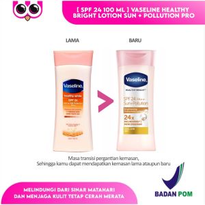 [ SPF 24 100 ML ] VASELINE HEALTHY BRIGHT SUN + POLLUTION SPF 24 100 ML LOTION / HAND BODY