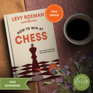 Levy Rozman - How to Win at Chess: The Ultimate Guide for Beginners and Beyond (Paperback)