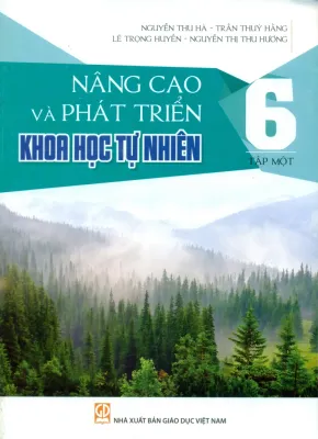 Nâng Cao Và Phát Triển Khoa Học Tự Nhiên 6 Tập 1