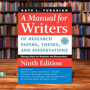 A Manual for Writers of Research Papers Theses and Dissertations Ninth Edition by Kate L. Turabian [High Quality Paperback]