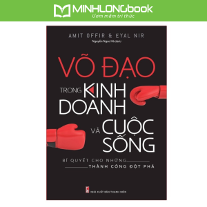Sách: Võ Đạo Trong Kinh Doanh Và Cuộc Sống - Bí Quyết Cho Những Thành Công Đột Phá