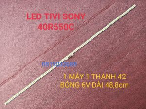 THANH LED TIVI SONY 40R550C 40W700C MỚI 100% 1 MÁY 1 THANH 42 BÓNG 6V DÀI 488cm
