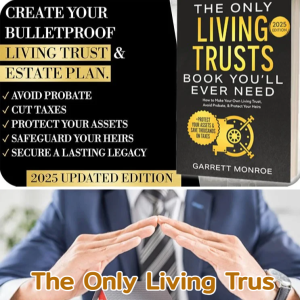 The Only Living Trus ：The Complete and Easy-to-Follow Guide to Protecting Your Assets