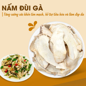 Nấm mỡ gà khô 1kg nấm chân vịt và tổng hợp các loại nấm quý thơm ngon bổ dưỡng - Lãn Ông