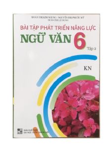 Sách - Bài tập phát triển năng lực học sinh môn ngữ văn lớp 6 tập 2 - Kết Nối tri thức