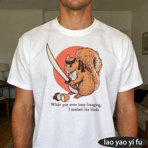 [Local Stock] HBESTY  While You Were Busy Foraging Samurai Squirrel Katana Men Summer Cotton T Shirt Funny Vintage Animal Meme Casual Holiday Wear Tee