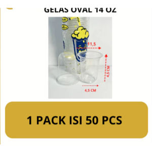 GELAS PLASTIK BENING OVAL 22oz / 18oz / 16oz / 14oz ISI 50 PCS - GELAS CUP PRAKTIS DAN TEBAL