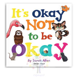 It’s Okay Not to be Okay - Children Picture Book - Positive thinking / Emotional wellbeing - Age 3 and above