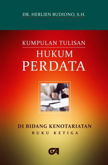 buku Kumpulan Tulisan Hk Perdata di Bidang Kenotariatan Buku Ketiga Cet ...