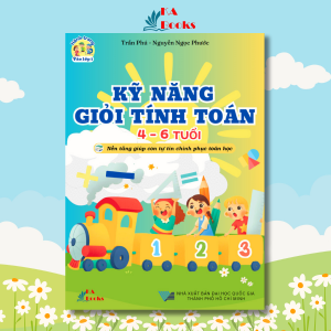 Sách - Kỹ năng giỏi tính toán 4-6 tuổi nền tảng giúp con tự tin chinh phục toán học