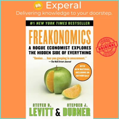 Freakonomics : A Rogue Economist Explores the Hidden Side by Steven D. LevittStephen J. Dubner (US edition paperback)