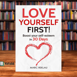 Love Yourself First!: Boost your self-esteem in 30 Days by Marc Reklau [High Quality Paperback]