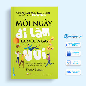 Sách - Mỗi Ngày Đi Làm Là Một Ngày Vui-Vanlangbooks