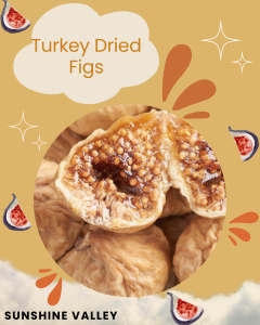 Sunshine Valley Turkey Dried Figs | Premium Turkish Figs | Soft & Natural Sweetness | High Fibre | Healthy Snack Malaysia